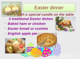 Easter dinner with a special candle on the table 3 traditional Easter dishes Bak