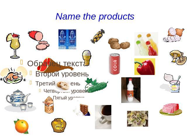 Name the products