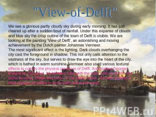 "View-of-Delft"We see a glorious partly cloudy sky during early morning. It has