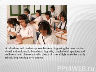 A refreshing and modern approach to teaching using the latest audio-visual and m