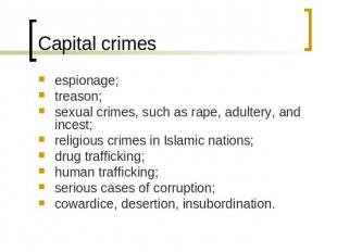Capital crimes espionage;treason;sexual crimes, such as rape, adultery, and ince