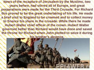 News of the recapture of Jerusalem by the Muslims, two years before, had stirred