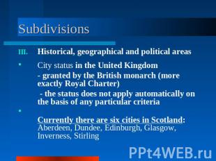 Subdivisions Historical, geographical and political areasCity status in the Unit