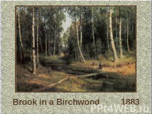 Brook in a Birchwood 1883