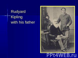 Rudyard Kiplingwith his father