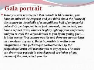 Gala portrait Have you ever represented that outside is 18 centuries, you have a