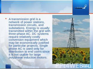 A transmission grid is a network of power stations, transmission circuits, and s