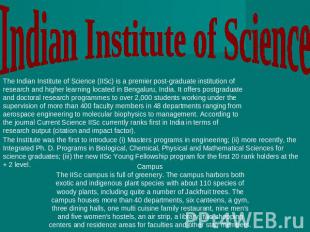 Indian Institute of Science The Indian Institute of Science (IISc) is a premier