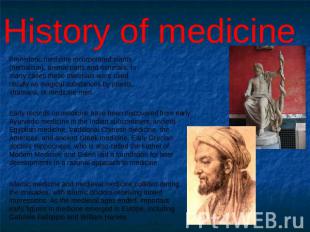 History of medicine Prehistoric medicine incorporated plants (herbalism), animal
