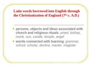 Latin words borrowed into English through the Christianization of England (7th c