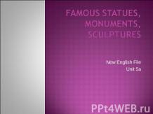 Famous statues, monuments, sculptures