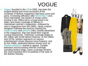 VOGUE Vogue, founded in the US in 1892, has been the longest-lasting and most su