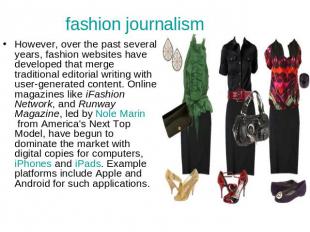 fashion journalism However, over the past several years, fashion websites have d