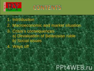 CONTENTS IntroductionMacroeconomic and market situationCrisis’s consequencesa) D