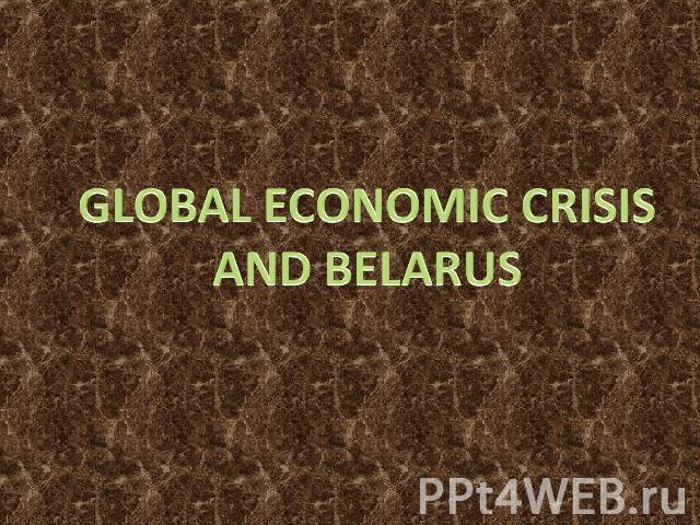 Global Economic Crisis and Belarus