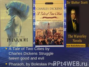 The Waverley Novels, by Sir Walter Scott A Tale of Two Cities by Charles Dickens