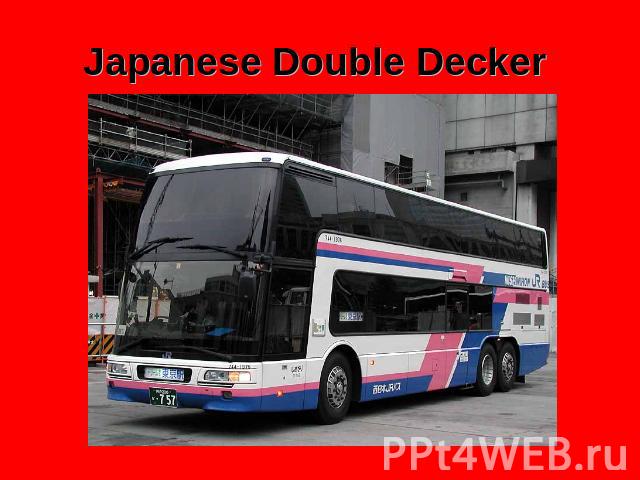 Japanese Double Decker