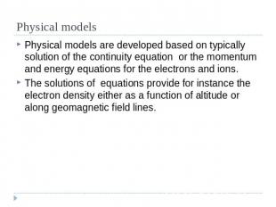 Physical models Physical models are developed based on typically solution of the