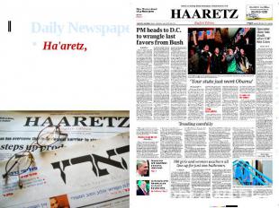 Daily Newspapers Ha'aretz, founded in 1919, is Israel's oldest daily, enjoying p