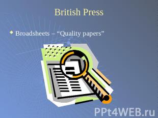 British PressBroadsheets – “Quality papers”