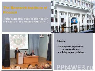 The Research Institute of Finance ("The State University of the Ministry of Fina