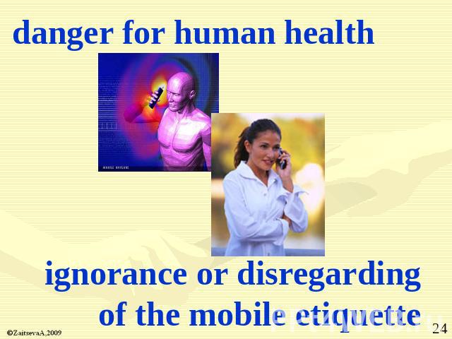 danger for human health ignorance or disregarding of the mobile etiquette