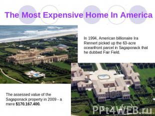 The Most Expensive Home In America In 1994, American billionaire Ira Rennert pic