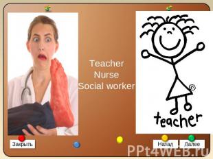 TeacherNurseSocial worker