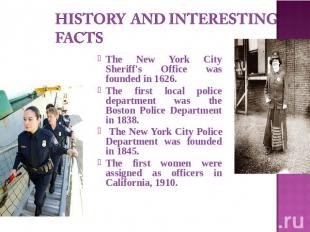History and interesting facts The New York City Sheriff's Office was founded in