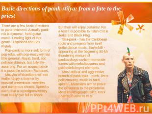 Basic directions of pank-stilya: from a fate to the priest There are a few basic