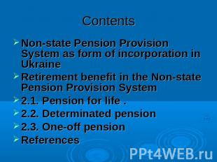 Contents Non-state Pension Provision System as form of incorporation in UkraineR