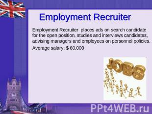 Employment Recruiter Employment Recruiter places ads on search candidate for the