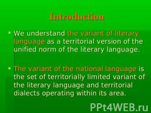 Introduction We understand the variant of literary language as a territorial ver