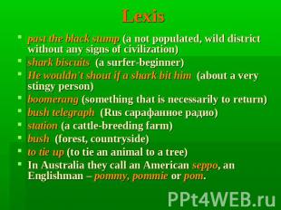 Lexis past the black stump (a not populated, wild district without any signs of