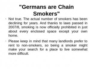 "Germans are Chain Smokers" Not true. The actual number of smokers has been decl