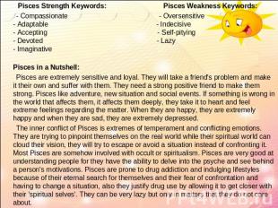 Pisces Strength Keywords: Pisces Weakness Keywords: - Compassionate - Oversensit