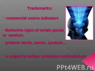 Trademarks: commercial source indicators distinctive signs of certain goods or s