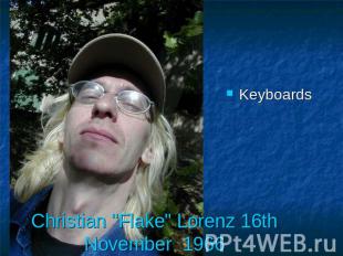 Keyboards Christian "Flake" Lorenz 16th November 1966