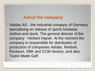 Аbout the company Adidas AG - the industrial company of Germany specialising on