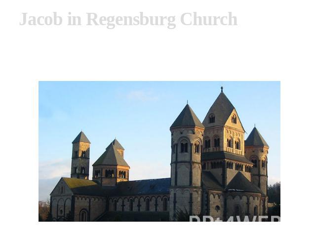 Jacob in Regensburg Church Sacred Jacob's church — Romanesque a basil in Regensburg, based 1070, its construction carry to 1175-1180 Church represents a fine example of Romanesque architecture: three-niefes a basil with three apses, towers in the ea…