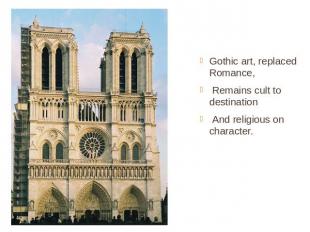 Gothic art, replaced Romance, Remains cult to destination And religious on chara