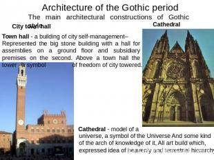 Architecture of the Gothic period The main architectural constructions of Gothic