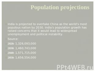 Population projections India is projected to overtake China as the world's most