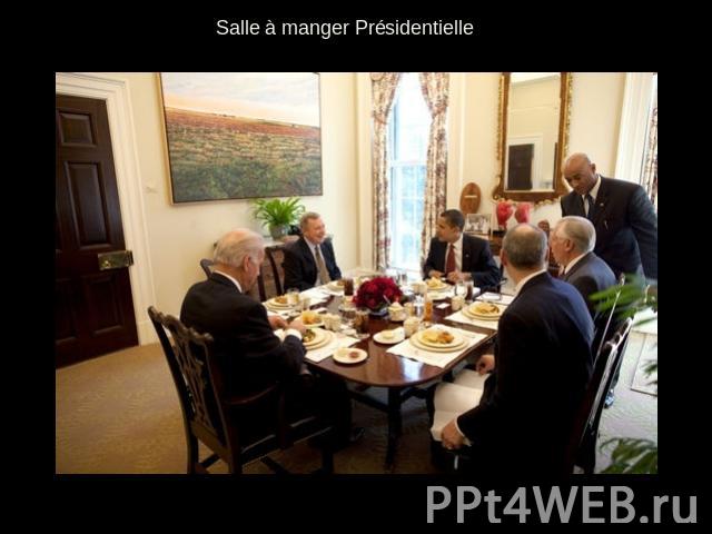 Salle à manger Présidentielle
