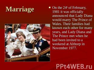 Marriage On the 24th of February, 1981 it was officially announced that Lady Dia