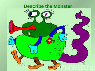 Describe the Monster