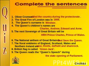 Complete the sentencesQuizOliver Cromwell The Great Fire of London was in The Qu