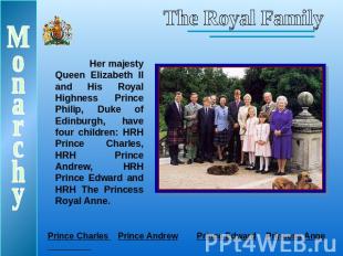 The Royal FamilyHer majesty Queen Elizabeth II and His Royal Highness Prince Phi
