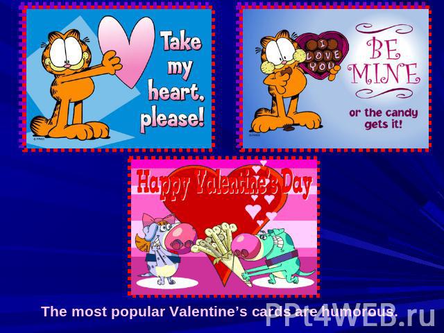 The most popular Valentine’s cards are humorous.