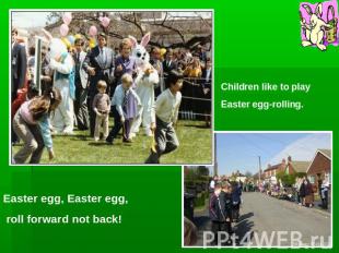 Children like to play Easter egg-rolling.Easter egg, Easter egg, roll forward no